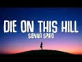 Lagu SIENNA SPIRO - Die On This Hill (Lyrics)