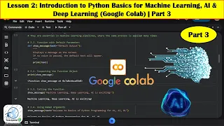 Introduction to Python Basics for Machine Learning AI Deep Learning using Google Colab Part 3