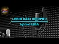 Download Lagu Lebih Dari Hidupku - Iqhbal LIDA.Karaoke