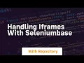 handling iframes with seleniumbase