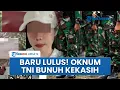 Lagu Sosok Oknum TNI yang Diduga Bunuh Wanita di Baubau, Pacar Korban yang Baru Lulus Pendidikan