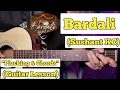 Bardali - Sushant KC | Guitar Lesson | Plucking \u0026 Chords |