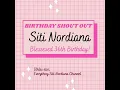 Download Lagu Blessed 36th birthday to Siti Nordiana!