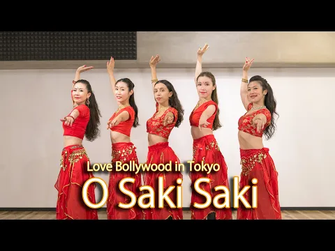 Download MP3 O SAKI SAKI  | Batla House | Bollywood Dance Cover |  Love Bollywood in Tokyo