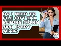 Do I Need To File Gift Tax Return Form 709 Every Year - Get Retirement Help