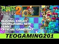 PvZ 2 v12.8.1 | BLAZING KNIGHT!! | Showcasing New Plant! (Official Gameplay)