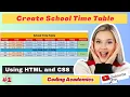 How to create a School Time Table in Webpage using HTML and CSS only Project