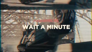 pamungkas wait a minute lyrics video 