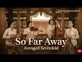 So Far Away - Avenged Sevenfold | Keroncong Jadoel Remix | by Suara Keroncong Jadoel