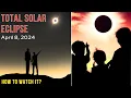 Total solar eclipse 2024 Everything you need to know