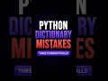 The Python Dictionary Mistake Everyone Makes
