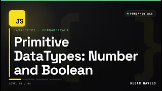 - Primitive DataTypes Number and Boolean