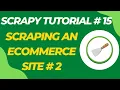 Scraping an Ecommerce Site part 2 - Scrapy Tutorial Series Part 15