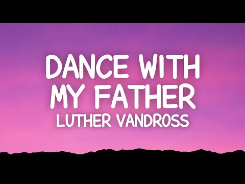 Download MP3 Dance With My Father (Lyrics) - Luther Vandross