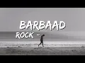 Barbaad - Rock Version (Slowed + Reverb) | The Rish | Saiyaara | Riyat Forever | Riyat