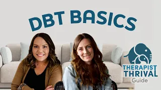 DBT for New Clinicians Mastering Dialectical Behavioral Therapy with Shelby Finley