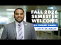 FALL 2026 Semester Student Welcome Chancellor Powell