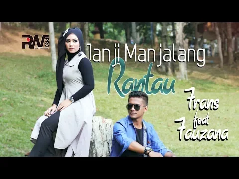 Download MP3 Frans Ft. Fauzana - Janji Manjalang Rantau (Official Music Video)