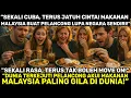 “TAK MASUK AKAL! MAKANAN MALAYSIA BUAT PELANCONG KETAGIH SAMPAI TAK BOLEH MOVE ON!”