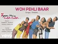 Download Lagu Woh Pehli Baar Audio Song - Pyaar Mein Kabhi Kabhi | Dino, Sanjay| Shaan | Vishal Dadlani