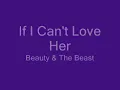 Beauty & The Beast: If I Can't Love Her with lyrics