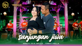 sanjungan jiwa arneta julia adella ft fendik adella om adella
