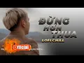 Download Lagu PHẠM TRƯỞNG | ĐỪNG HƠN THUA | LOFI VERSION . Hãy suy nghĩ trước khi làm gì.......