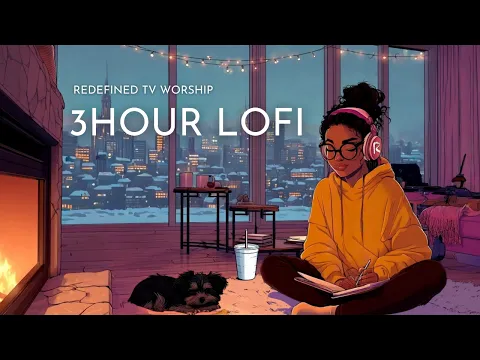 3 Hour Christian Lofi Worship Music | Prayer, Rest, Study & Sleep music