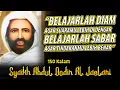 Lagu 150 KALAM HIKMAH YG AKAN MENYELAMATKANMU DUNIA AKHIRAT | NASEHAT SYEKH ABDUL QODIR JAELANI