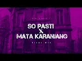 Download Lagu DJ VIRAL‼️ SO PASTI X MATA KARANJANG ( RizalL Mix ) KEEP 2024