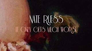 Download Nate Ruess: It Only Gets Much Worse (LYRIC VIDEO) MP3