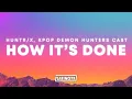 Download Lagu HUNTRX \u0026 KPop Demon Hunters Cast – How It's Done