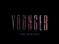 Younger (Dimitri Vangelis & Wyman Remix)