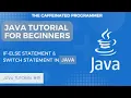 Mastering Java Control Flow Statements If-Else-If and Switch Selection Statements