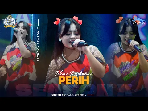 Download MP3 Perih - Icha Kiswara New Pallapa (live Petraka 2024) | Season X