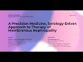 A Precision Medicine Serology-Driven Approach to Therapy of Membranous Nephropathy