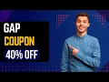 40 OFF - Gap Discount Code