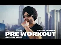 Pre Workout - Jordan Sandhu | New Song