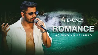 Romance (Ao Vivo No Jalapão) - Evoney Fernandes