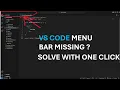 2 Ways to restore the missing Menu Bar in VS code How to restore VS code Disappeared Menu Bar