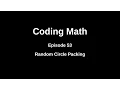 Coding Math Episode 53 - Random Circle Packing