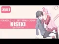 Download Lagu Kiseki - Kobasolo ft. Lefty Hand Cream | Lyrics with English | Perfect song for you who fall in love