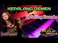 Download Lagu KEPALANG DEMEN - Ini Damini // Dj Tarling Karaoke