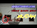 Download Lagu CARA MEMBUAT SANGKAR LAYANG SEDERHANA