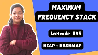 Maximum Frequency Stack Leetcode 895 Heap Hashmap Day-19