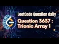 LeetCode Daily Problems - LeetCode 3637