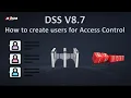 DSS 8 7 - How to create users for Access control in DSS