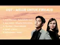 Download Lagu LAGU OST MELUR UNTUK FIRDAUS