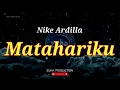 Download Lagu MATAHARIKU - NIKE ARDILLA | ZUHAPRODUCTION #karaoke