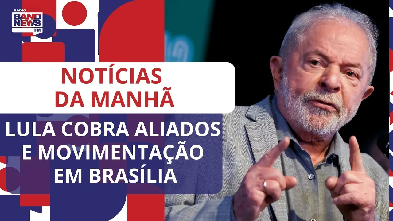 Lula cobra aliados e semana agitada em Brasília l Notícias da Manhã – 08/05/2023